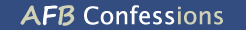AFB Confessions